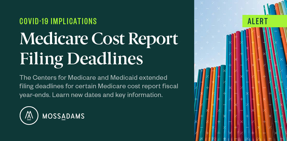 Medicare Cost Report Deadlines Extended Due to COVID19